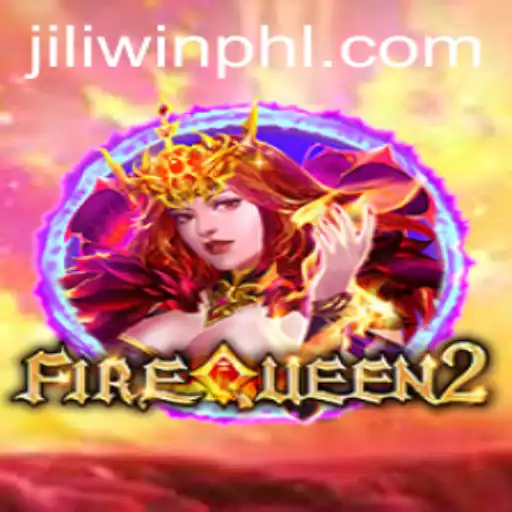 Exploring the Thrills of FireQueen2: A JILI Win Adventure
