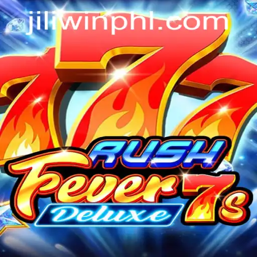Exploring the Excitement of RushFever7sDeluxe and the Thrills of JILI Win